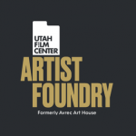 Utah Film Center Artist Foundry