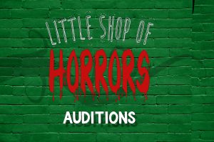 Little Shop of Horrors Auditions