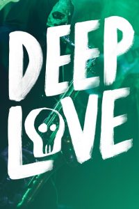 Deep Love: A Ghostly Rock Opera
