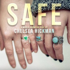 SAFE by Chelsea Hickman