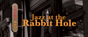 Jazz in the Rabbit Hole -VENUE CLOSED