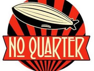 No Quarter - Rescheduled