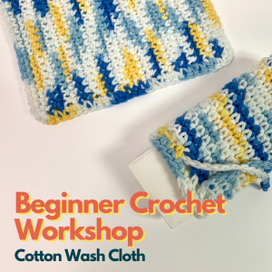 Beginner Crochet Workshop: Cotton Wash Cloth [Adult]