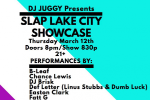 DJ Juggy Presents Slap Lake City Hip Hop Showcase