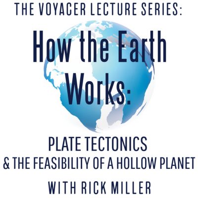 Voyager Lecture Series: How The Planet Works - Plate Tectonics