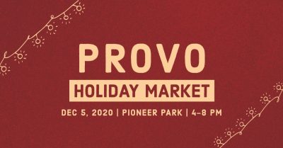 Provo Downtown Holiday Market 2020