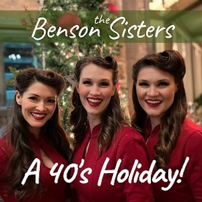 A '40's Holiday with The Benson Sisters