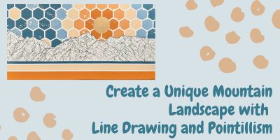 How to Create a Unique Mountain Landscape with Line Drawing and Pointillism