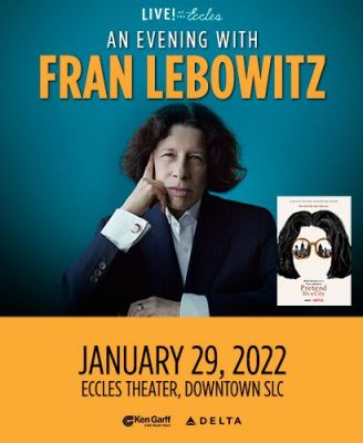 An Evening with Fran Lebowitz- LOCATION CHANGE