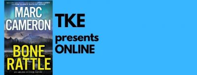 TKE presents ONLINE | Marc Cameron | Bone Rattle (An Arliss Cutter Novel, Book 3)