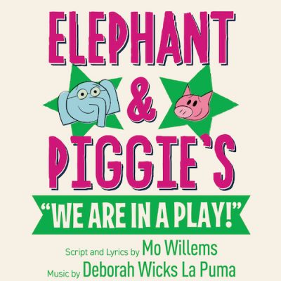Elephant & Piggie's "We Are in a Play!"