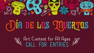 Call for Entries: Día de los Muertos Art Show