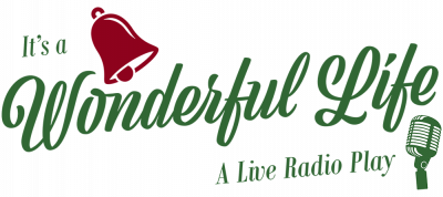 It’s a Wonderful Life – a Live Radio Play by Joe Landry