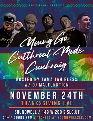 Roots Rawka Presents: Young Go, Cutthroat Mode and Cuuhraig