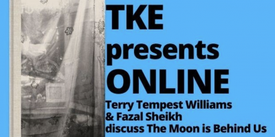 TKE presents ONLINE | Terry Tempest Williams & Fazal Sheikh | The Moon is Behind Us