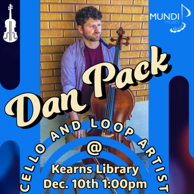 Kearns Library Concert: Dan Pack Cello and Loop Artist