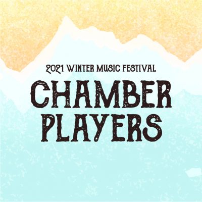 Westminster Chamber Players - Winter Music Festival 2021