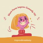 Short Form Improv Comedy 101