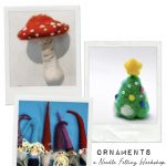 Gallery 1 - Ornaments: a Needle Felting Workshop
