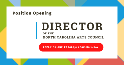 Position Opening: Director of the North Carolina Arts Council