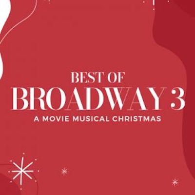 Best Of Broadway 3 – A Movie Musical Christmas