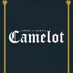 Lerner and Loewe’s Camelot