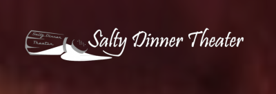 Salty Dinner Theater
