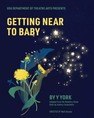 Utah State Theatre: Getting Near to Baby