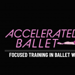 ACCELERATED BALLET: EARLY ELEMENTARY (SESSION 2) (AGES: 7 - 8 )