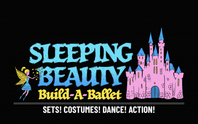 BUILD-A-BALLET: SLEEPING BEAUTY (AGES: 7 - 10)