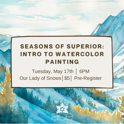 Seasons of Superior: Intro to Watercolor Painting