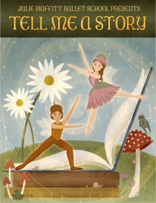 Julie Moffitt Ballet School Presents: Tell Me A Story