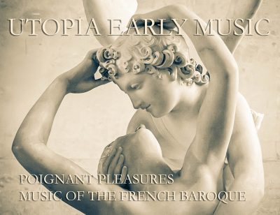 Poignant Pleasures: Music of the French Baroque