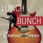 Lunch Bunch Concerts 2022