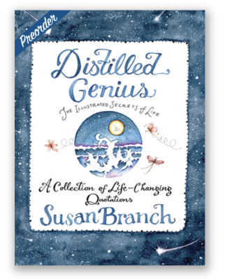 Susan Branch | Distilled Genius: The Illustrated Secrets of Life