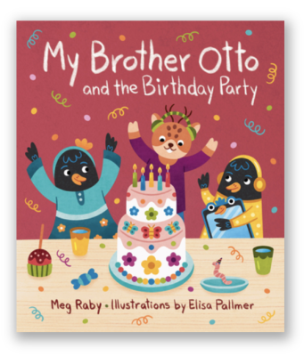 Meg Raby | My Brother Otto and the Birthday Party