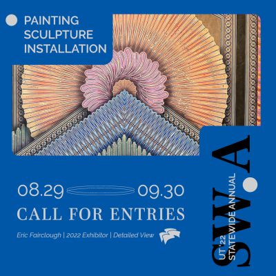 Call for Art | Statewide Annual UT '22