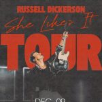 Russell Dickerson With Special Guest Drew Green: She Likes It Tour