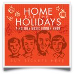 2023 Home for the Holidays Music and Dinner Show