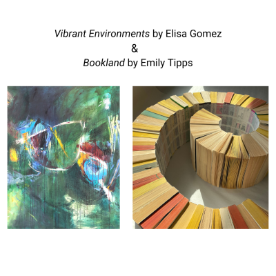 Vibrant Environments by Elisa Gomez & Bookland by Emily Tipps