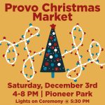 Provo Christmas Market and Lights on Ceremony