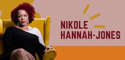 Pulitzer Prize-Winning Journalist and Author: Nikole Hannah-Jones