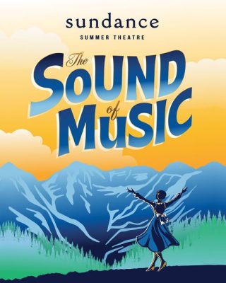 Auditions for The Sound of Music at Sundance Summer Theatre