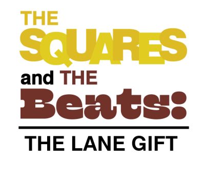 The Squares and The Beats: The Lane Gift Exhibition Opening Reception