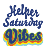 Helper Saturday Vibes
