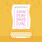 Microburst New Play Festival
