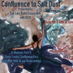 Confluence to Salt Dust-with Salt Lake Ballet Cooperative