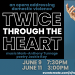 Twice Through the Heart: an opera addressing domestic violence