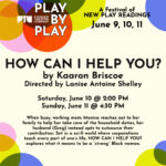 Play-by-Play: HOW CAN I HELP YOU? by Kaaron Briscoe