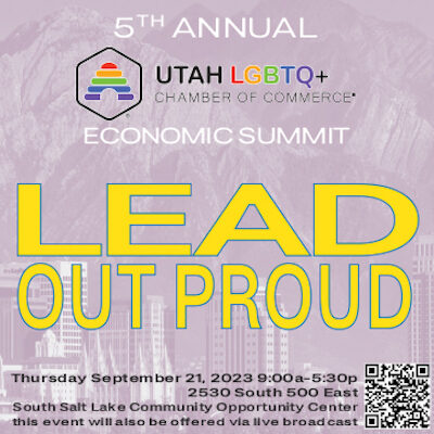 5th Annual Utah LGBTQ+ Economic Summit - Lead OUT Proud!